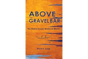Above the Gravel Bar: The Native Canoe Routes of Maine
