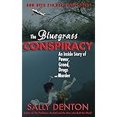 The Bluegrass Conspiracy: An Inside Story of Power, Greed, Drugs & Murder