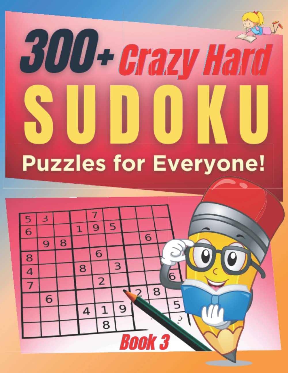 300 crazy hard level sudoku puzzles for everyone fun easy to read large print sudoku book 3 penrose chris press puzzle time 9798496075398 amazon com books