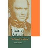 Charles Darwin: The Man and his Influence (Cambridge Science Biographies)