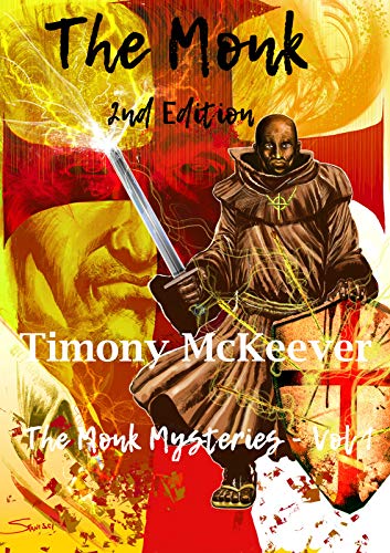 The Monk (The Monk Series Book 1) by [McKeever, Timony]