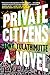 Private Citizens: A Novel