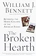 The Broken Hearth: Reversing the Moral Collapse of the American Family