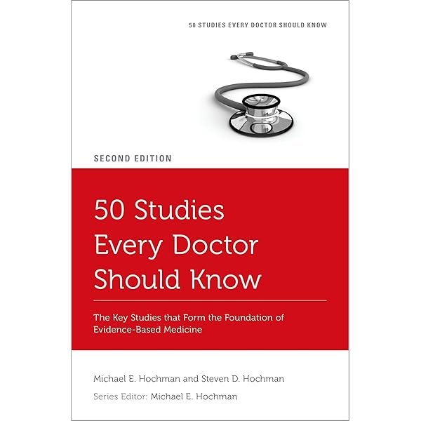 50 Studies Every Doctor Should Know: The Key Studies That