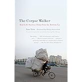 The Corpse Walker: Real Life Stories: China From the Bottom Up