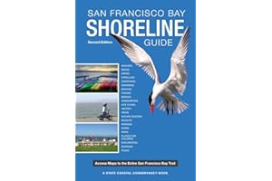 San Francisco Bay Shoreline Guide: A State Coastal Conservancy Book: Access Maps to the entire San Francisco Bay Trail