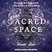 Sacred Space: Clearing and Enhancing the Energy of Your Home by 