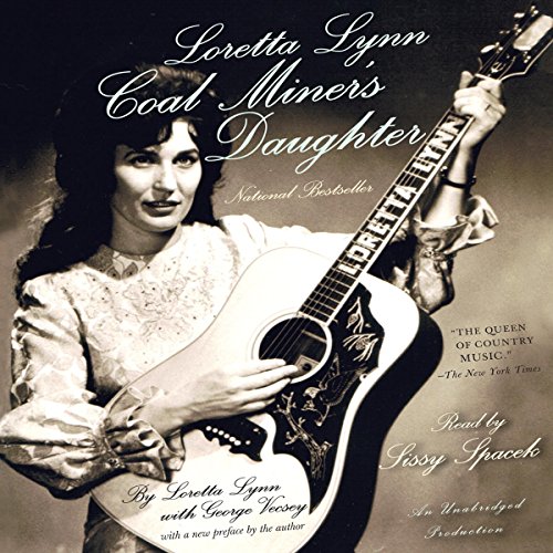 Loretta Lynn: Coal Miner's Daughter Loretta Lynn: Coal Miner's Daughter