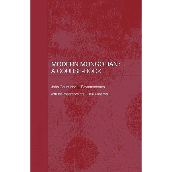 Modern Mongolian: A Course-Book: Gaunt, John: 9780700713264