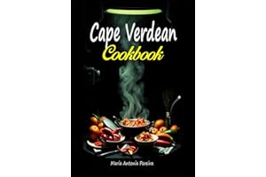 Cape Verdean Cookbook: A Taste of Tradition from the Heart of the Atlantic