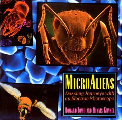 MicroAliens: Dazzling Journeys with an Electron Microscope Hardcover – September 1, 1993