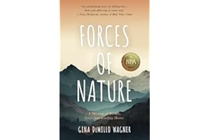 Forces of Nature: A Memoir of Family, Loss, and Finding Home