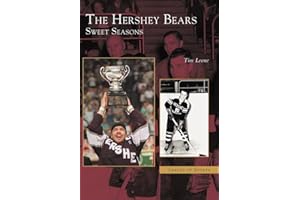 The Hershey Bears: Sweet Seasons (PA) (Images of Sports)