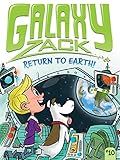 Return to Earth! (Galaxy Zack Book 10)