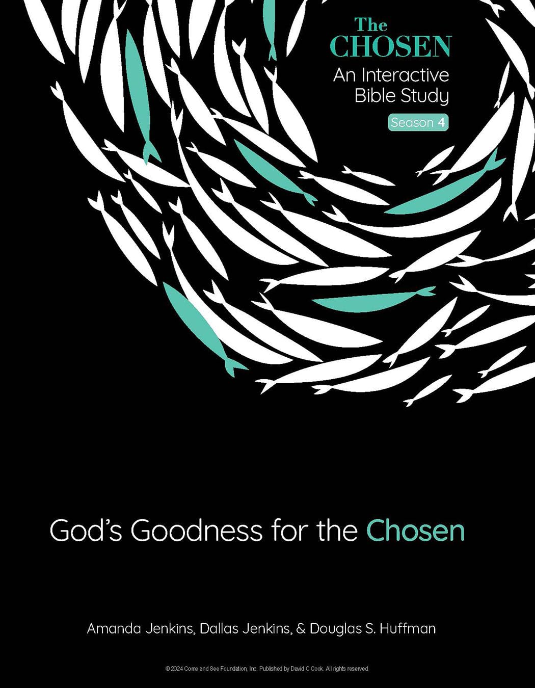 God's Goodness for the Chosen: An Interactive Bible Study Season 4 (Volume 4) (The Chosen Bible Study Series)