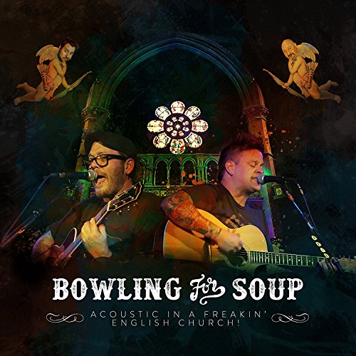 BOWLING FOR SOUP - Acoustic In A Freakin English Church - Zortam Music