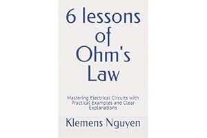 6 lessons of Ohm's Law: Mastering Electrical Circuits with Practical Examples and Clear Explanations