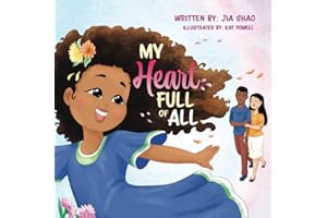 My Heart Full of All: A Diverse, Multiracial, Inclusive and Multicultural Picture Book for Children
