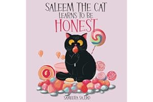 Saleem The Cat Learns To Be Honest: A Rhyming Islamic Story for Kids Ages 4-8