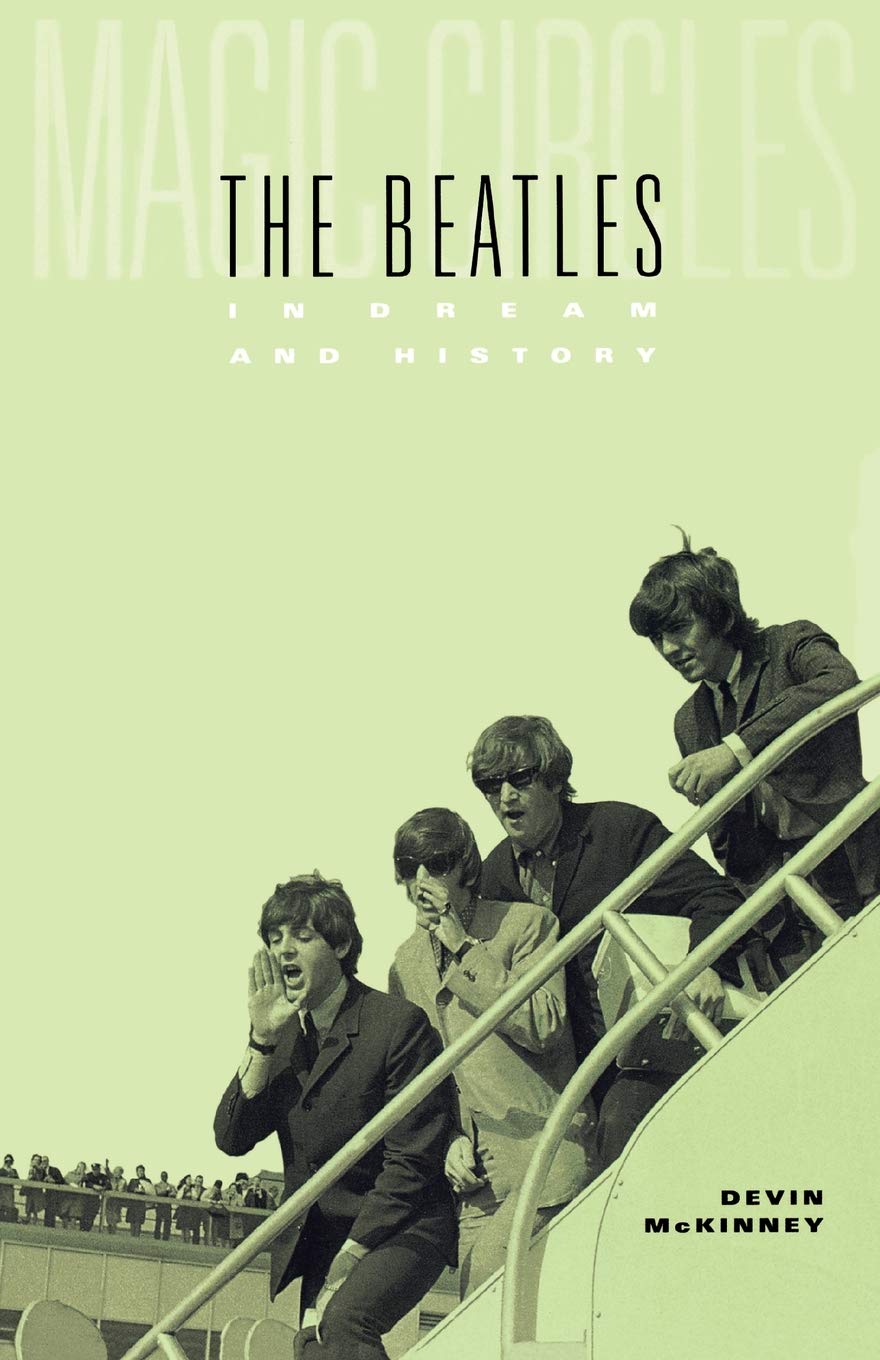 Magic Circles: The Beatles in Dream and History