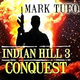 Conquest: Indian Hill, Book 3