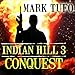 Conquest: Indian Hill, Book 3