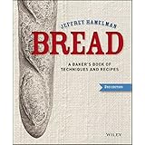Bread: A Baker's Book of Techniques and Recipes
