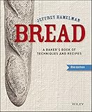 Bread: A Baker's Book of Techniques and Recipes