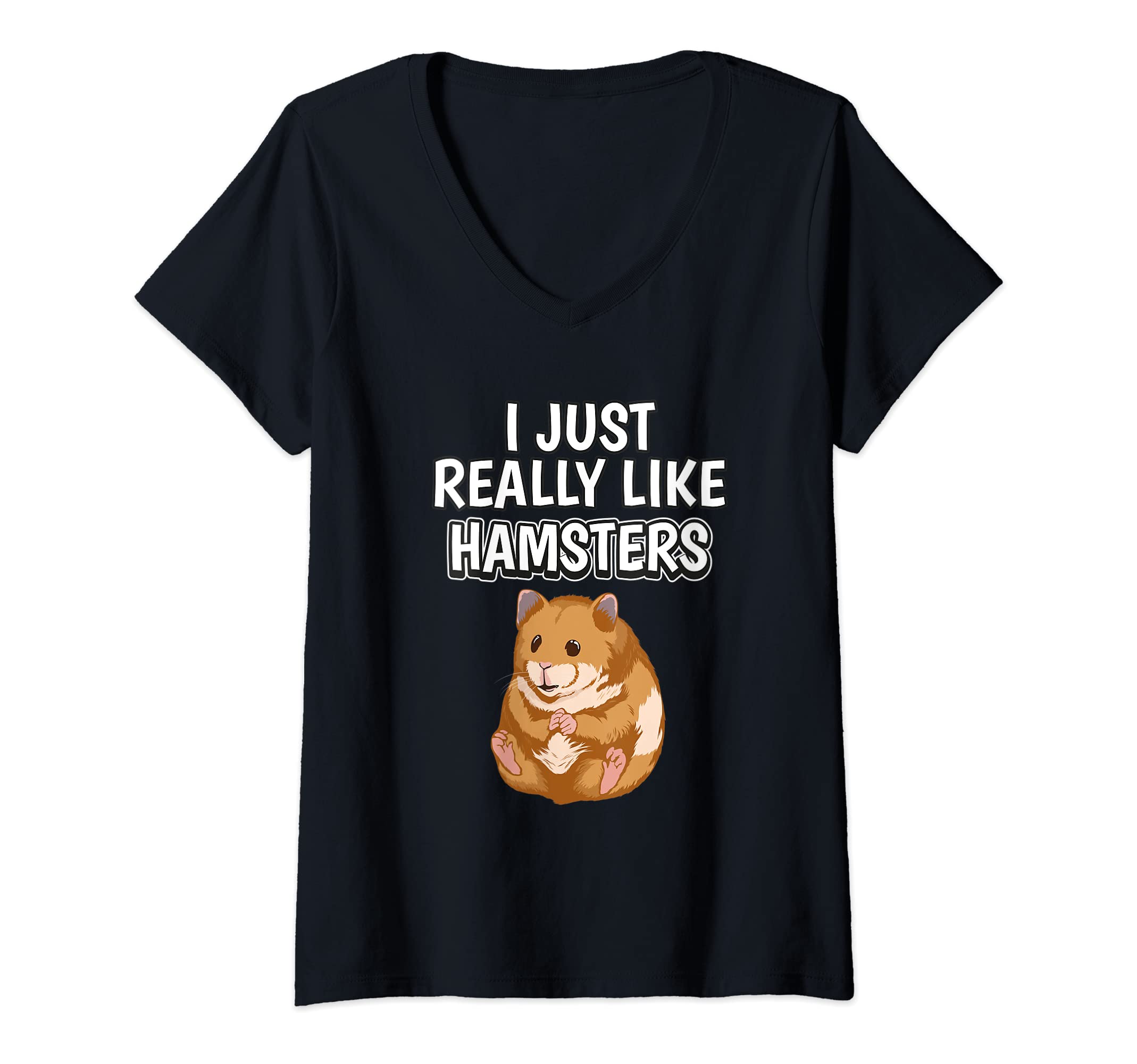 Womens Hammy Quote I Just Really Like Hamsters Clothes Hamster V-Neck T-Shirt