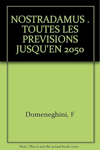 Download NOSTRADAMUS . TOUTES LES PREVISIONS JUSQU'EN 2050 PDF