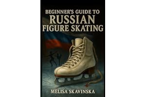 Beginner Guide To Russian Figure Skating