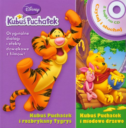Kubuś Puchatek i rozbrykany Tygrys. Kubuś Puchatek i miodowe drzewo.