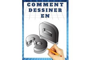 Comment dessiner en 3D: Dessin 3d et illusions optiques étape par étape (livre 2) (French Edition)