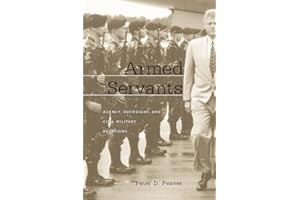 Armed Servants: Agency, Oversight, and Civil-Military Relations