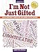 I'm Not Just Gifted: Social-Emotional Curriculum for Guiding Gifted Children (Grades 4-7)