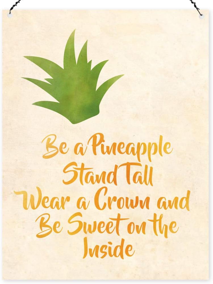 Dorothy Spring Be a Pineapple Stand Tall Wear a Crown Inspirational Wall Quote Plaque Metal Sign Size 15x20cm