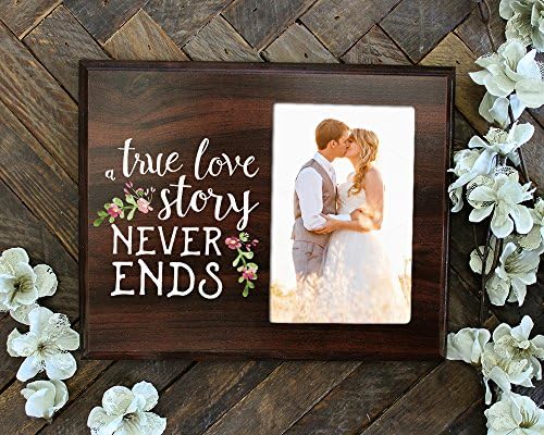 A True Love Story Never Ends Photo Frame Romantic Wedding Gift Rustic Wedding Decor Gift for Newlyweds