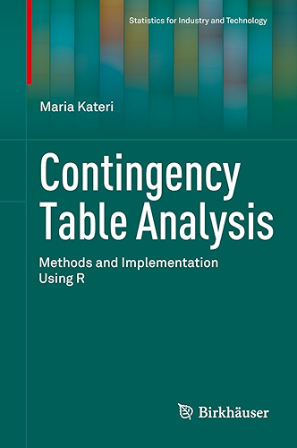 Download Contingency Table Analysis: Methods and Implementation Using R (Statistics for Industry and Technology) (English Edition) PDF