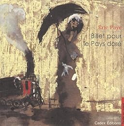 Billet pour le pays doré