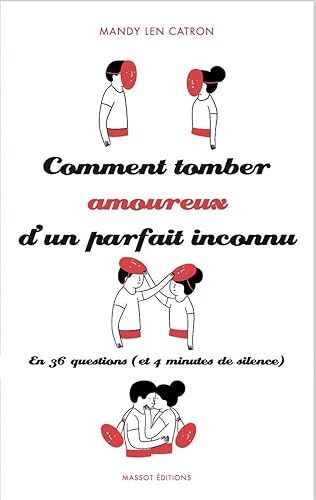 Download Comment tomber amoureux d'un parfait inconnu - En 36 questions (et 4 minutes de silence) PDF