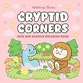 Cryptid Corners: Coloring Book for Adults and Teens featuring Cute Curious Creatures in Cozy Moments with Bold and Easy Designs for Relaxation