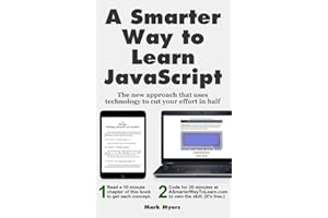 A Smarter Way to Learn JavaScript: The new approach that uses technology to cut your effort in half