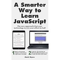 A Smarter Way to Learn JavaScript: The new approach that uses technology to cut your effort in half