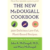 The New McDougall Cookbook: 300 Delicious Low-Fat, Plant-Based Recipes
