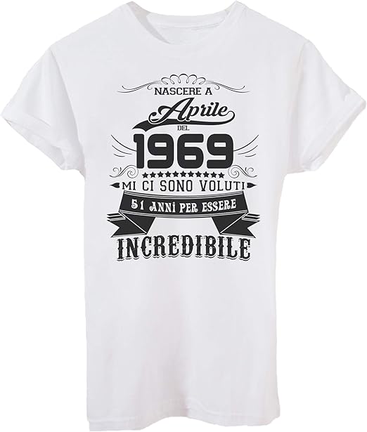 Image T Shirt Compleanno Nato Ad Aprile Del 1969 51 Anni Per Essere Incredibile Eventi Amazon It Abbigliamento