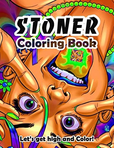 Stoner Coloring Book: The Stoner's Psychedelic Coloring Book, Unique and Trippy Images