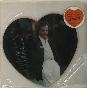 Julio Iglesias If I Ever Needed You I Need You Now 7 Amazon De Musik amazon de