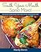 South Your Mouth Some More!: More Southern Recipes & Down-Home Humor from Your Favorite Southern Cook!