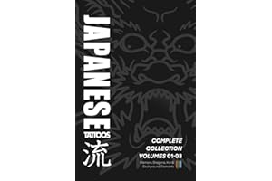Japanese Tattoos: Complete Collection Volumes 01-03: How to Draw Warriors, Dragons, Koi & Background Elements