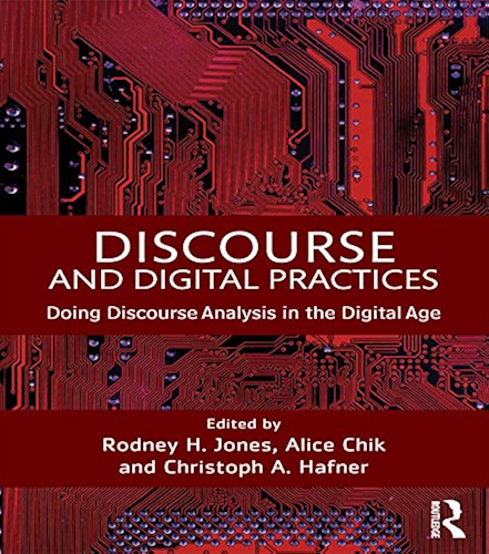 Download Discourse and Digital Practices: Doing discourse analysis in the digital age (English Edition) PDF